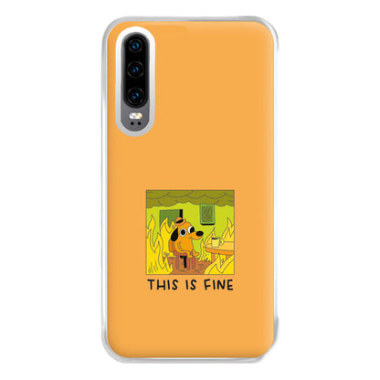 This Is Fine - Memes Phone Case for Huawei P30