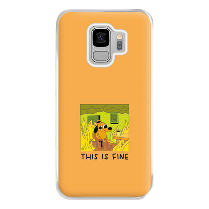 This Is Fine - Memes Phone Case for Galaxy S9 Plus