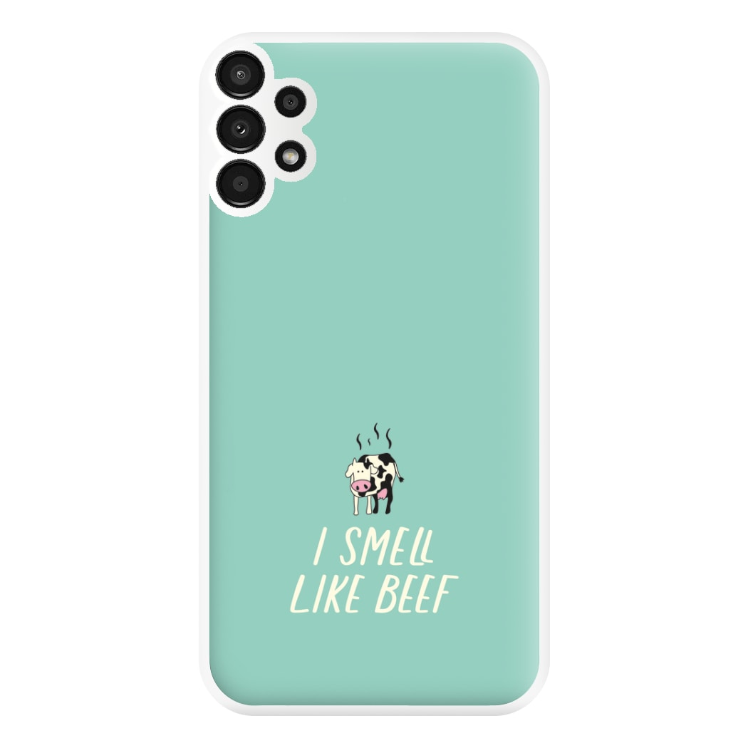 I Smell Like Beef - Memes Phone Case for Galaxy A13