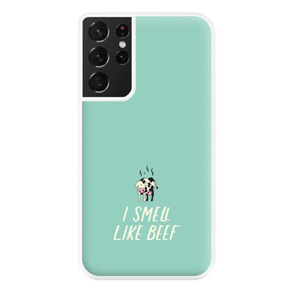 I Smell Like Beef - Memes Phone Case for Galaxy S21 Ultra