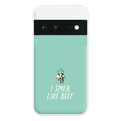 I Smell Like Beef - Memes Phone Case for Google Pixel 6a