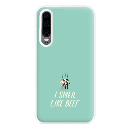 I Smell Like Beef - Memes Phone Case for Huawei P30