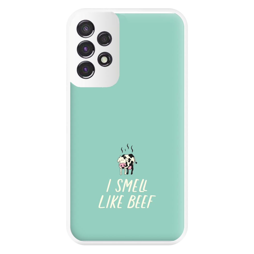 I Smell Like Beef - Memes Phone Case for Galaxy A53