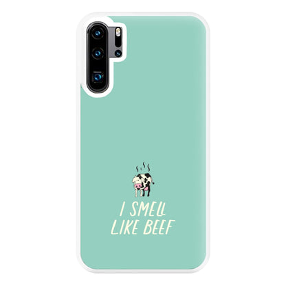 I Smell Like Beef - Memes Phone Case for Huawei P30 Pro