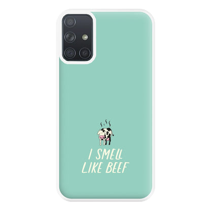 I Smell Like Beef - Memes Phone Case for Galaxy A71