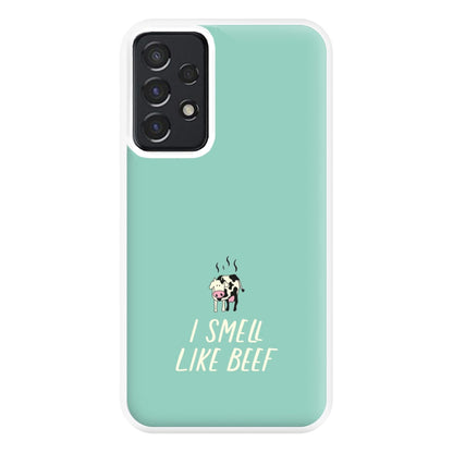 I Smell Like Beef - Memes Phone Case for Galaxy A52 / A52s