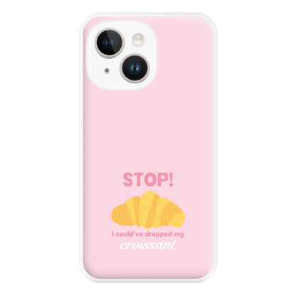 I Could've Dropped My Croissant - Memes Phone Case for iPhone 14 Plus