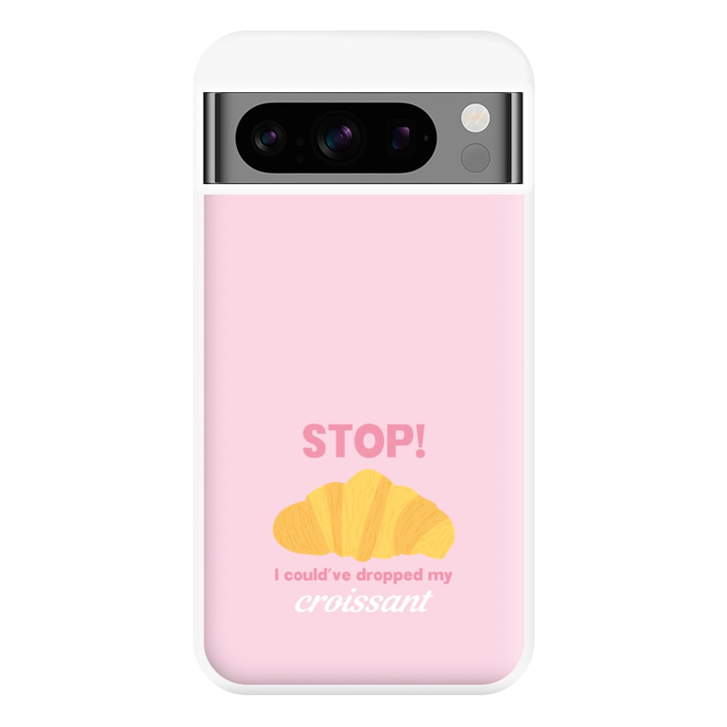 I Could've Dropped My Croissant - Memes Phone Case for Google Pixel 8 Pro