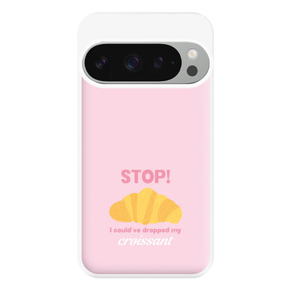 I Could've Dropped My Croissant - Memes Phone Case for Google Pixel 9 Pro XL