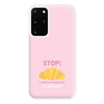 I Could've Dropped My Croissant - Memes Phone Case for Galaxy S20 Plus