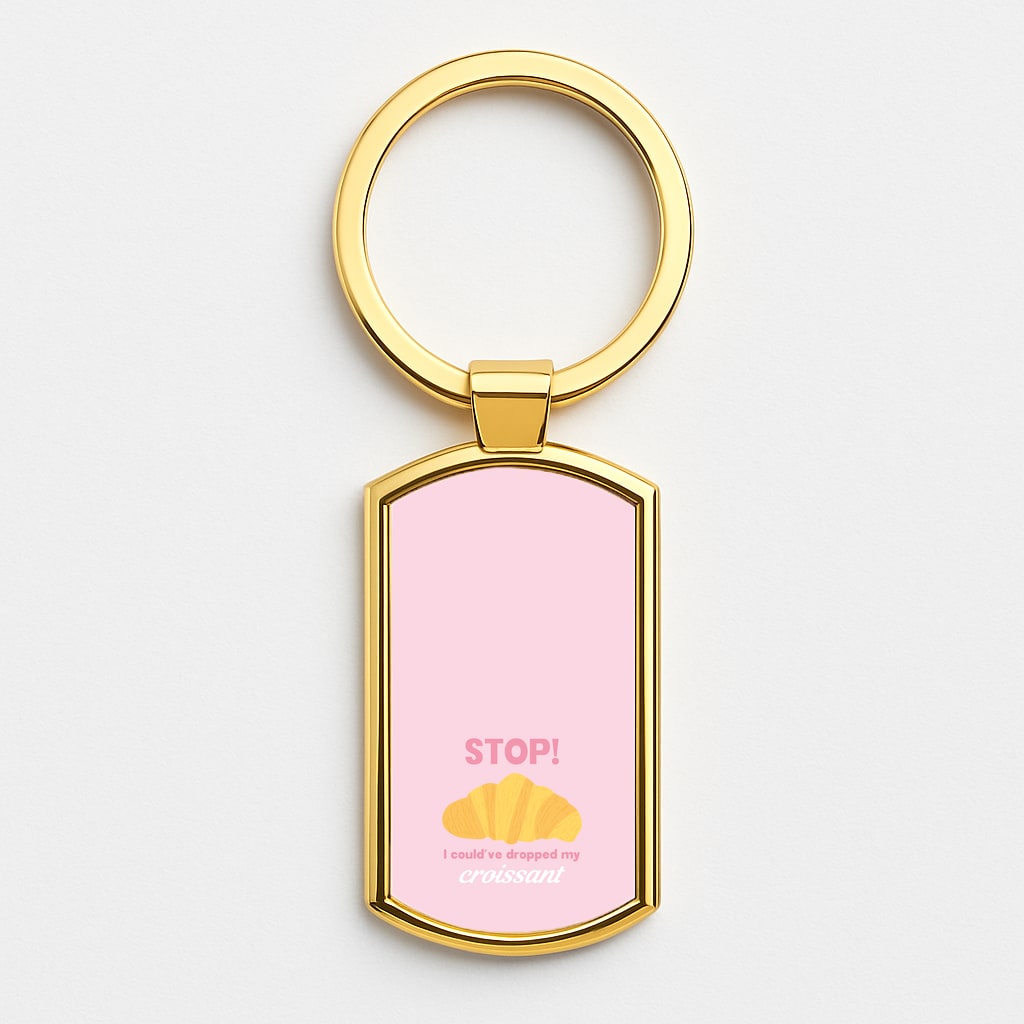 I Could've Dropped My Croissant - Memes Gold Keyring