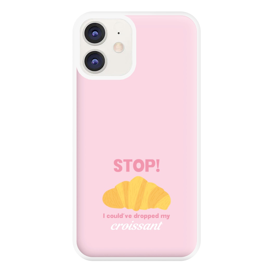 I Could've Dropped My Croissant - Memes Phone Case for iPhone 12 / 12 Pro