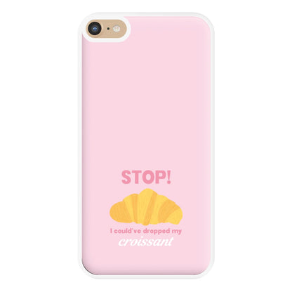 I Could've Dropped My Croissant - Memes Phone Case for iPhone 6 Plus / 7 Plus / 8 Plus