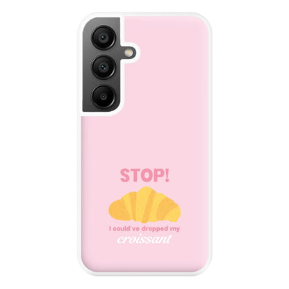 I Could've Dropped My Croissant - Memes Phone Case for Galaxy A55