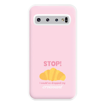 I Could've Dropped My Croissant - Memes Phone Case for Galaxy S10 Plus