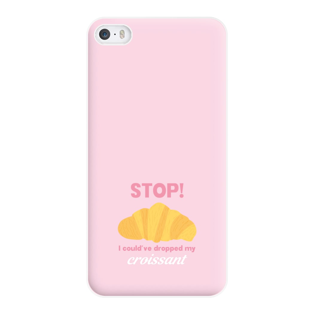 I Could've Dropped My Croissant - Memes Phone Case for iPhone 5 / 5s / SE 2016