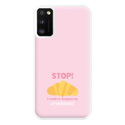 I Could've Dropped My Croissant - Memes Phone Case for Galaxy A41