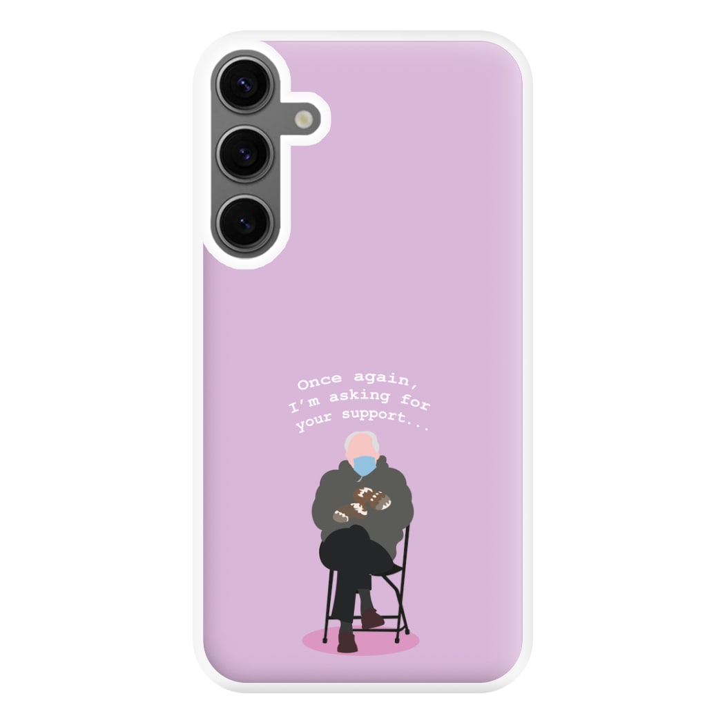 Once Again, I'm Asking For Your Support - Memes Phone Case for Galaxy S24FE