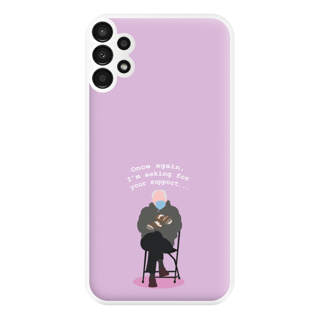 Once Again, I'm Asking For Your Support - Memes Phone Case for Galaxy A13