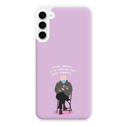 Once Again, I'm Asking For Your Support - Memes Phone Case for Galaxy S23FE