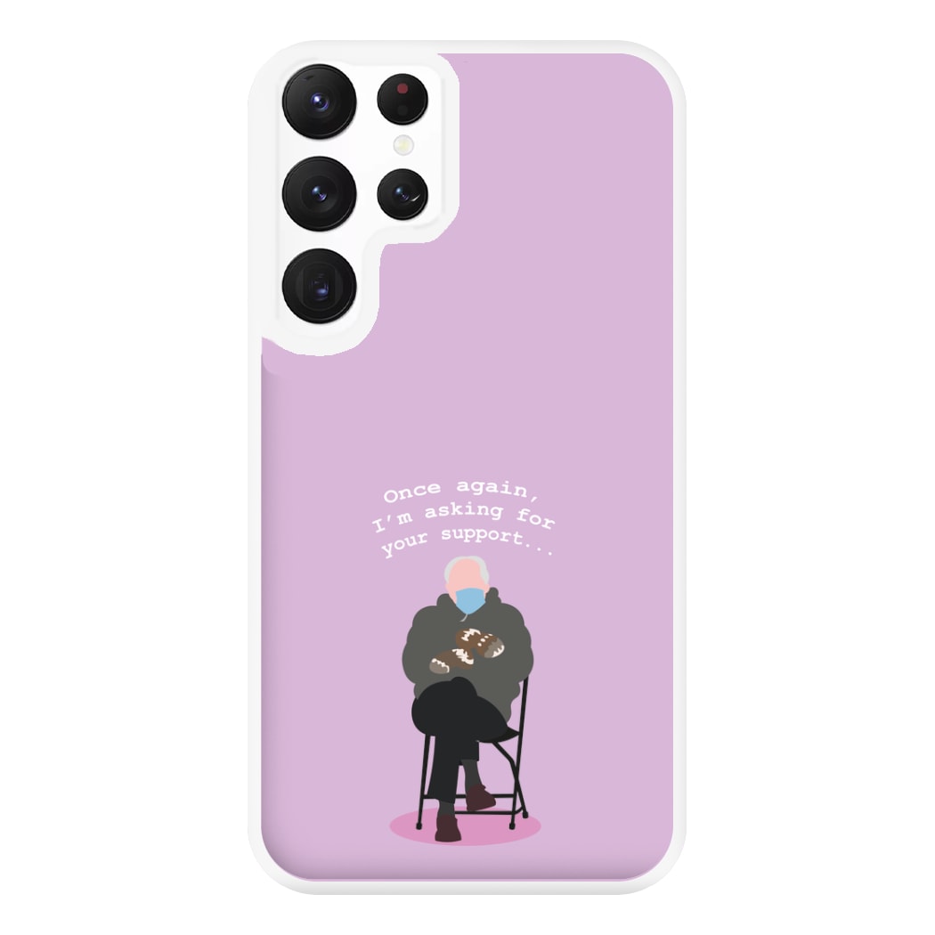 Once Again, I'm Asking For Your Support - Memes Phone Case for Galaxy S22 Ultra