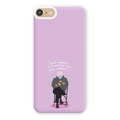 Once Again, I'm Asking For Your Support - Memes Phone Case for iPhone 6 / 7 / 8 / SE