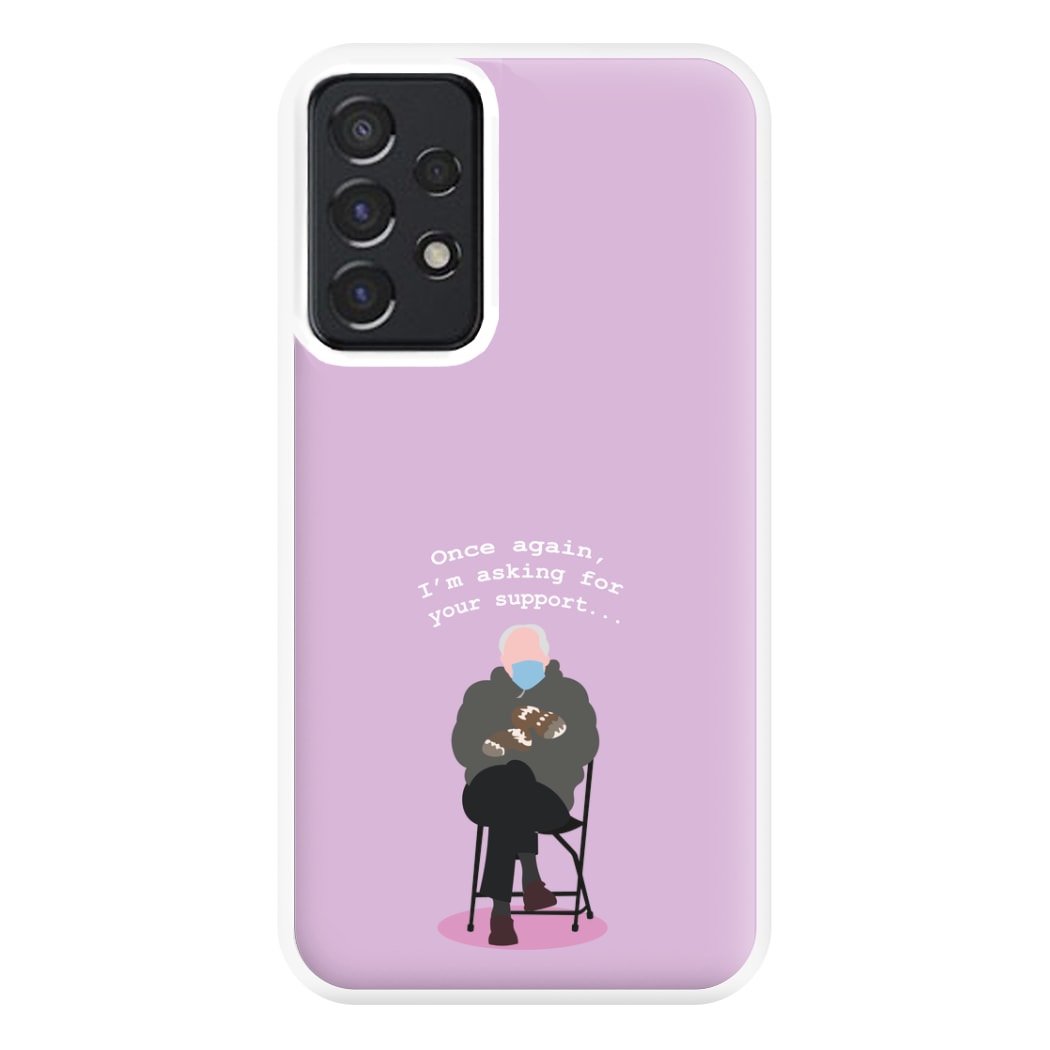 Once Again, I'm Asking For Your Support - Memes Phone Case for Galaxy A52 / A52s