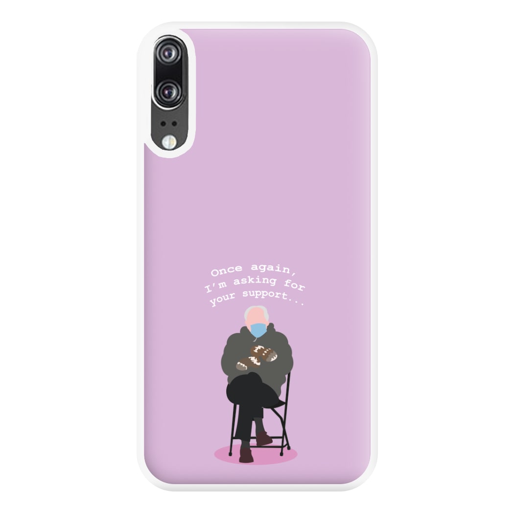 Once Again, I'm Asking For Your Support - Memes Phone Case for Huawei P20