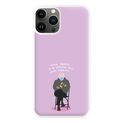 Once Again, I'm Asking For Your Support - Memes Phone Case for iPhone 13 Pro Max