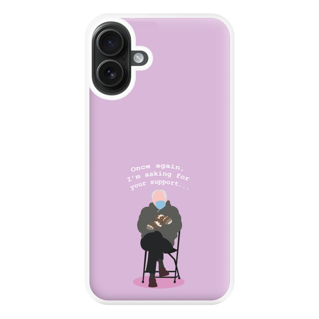 Once Again, I'm Asking For Your Support - Memes Phone Case for iPhone 16 Plus