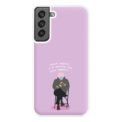 Once Again, I'm Asking For Your Support - Memes Phone Case for Galaxy S21FE