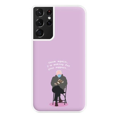 Once Again, I'm Asking For Your Support - Memes Phone Case for Galaxy S21 Ultra