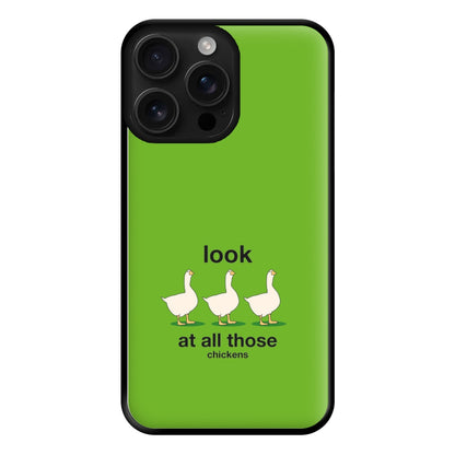 Look At All Those Chickens - Memes Phone Case for iPhone 16 Pro Max