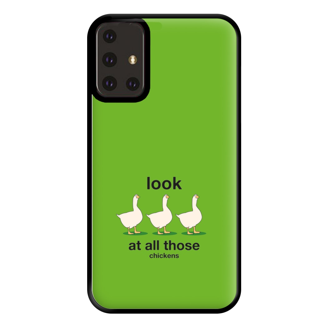 Look At All Those Chickens - Memes Phone Case for Galaxy A71