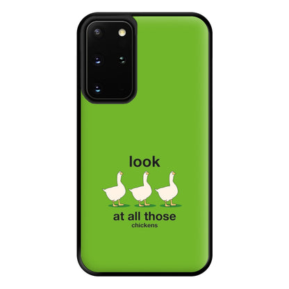 Look At All Those Chickens - Memes Phone Case for Galaxy S20 Plus