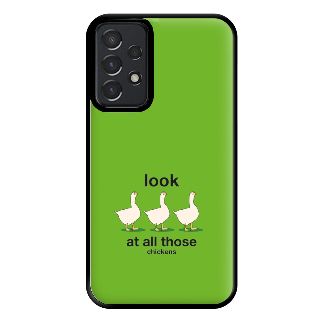 Look At All Those Chickens - Memes Phone Case for Galaxy A52 / A52s