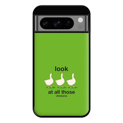 Look At All Those Chickens - Memes Phone Case for Google Pixel 8 Pro