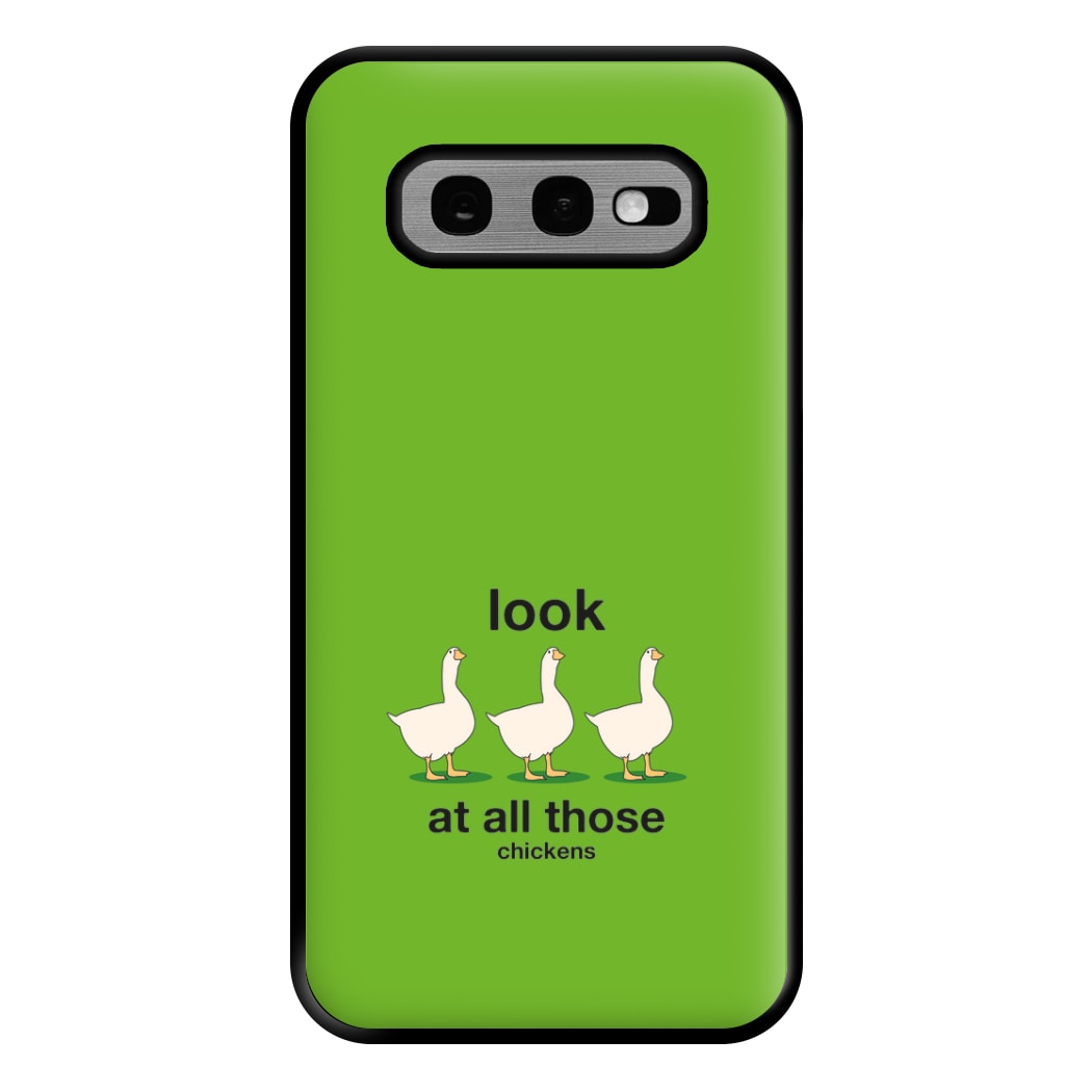 Look At All Those Chickens - Memes Phone Case for Galaxy S10e