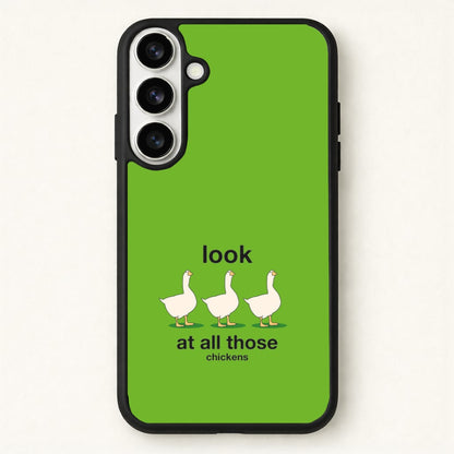 Look At All Those Chickens - Memes Phone Case for Galaxy S26 Plus
