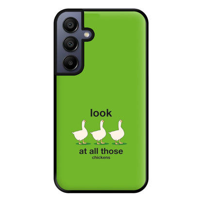 Look At All Those Chickens - Memes Phone Case for Galaxy A15