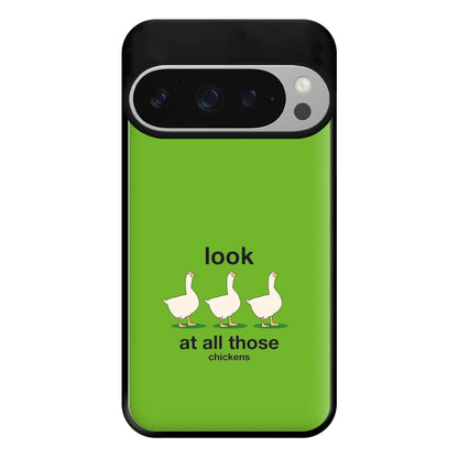 Look At All Those Chickens - Memes Phone Case for Google Pixel 9 Pro XL