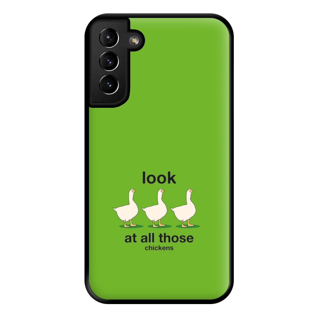 Look At All Those Chickens - Memes Phone Case for Galaxy S21 Plus