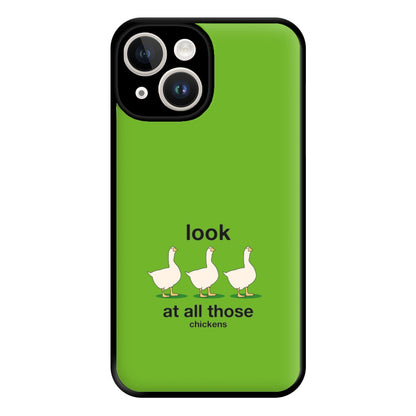 Look At All Those Chickens - Memes Phone Case for iPhone 14