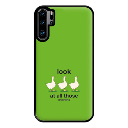 Look At All Those Chickens - Memes Phone Case for Huawei P30 Pro