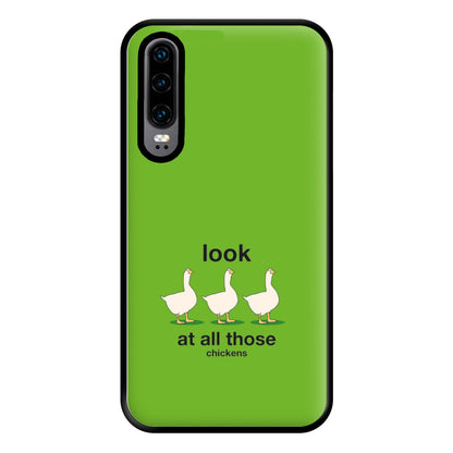 Look At All Those Chickens - Memes Phone Case for Huawei P30