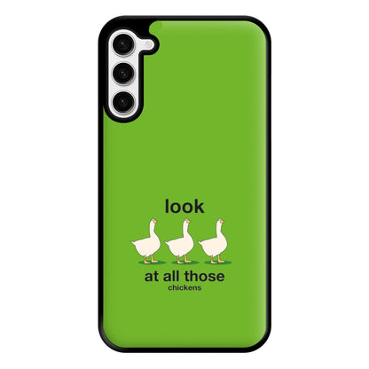 Look At All Those Chickens - Memes Phone Case for Galaxy S23 Plus