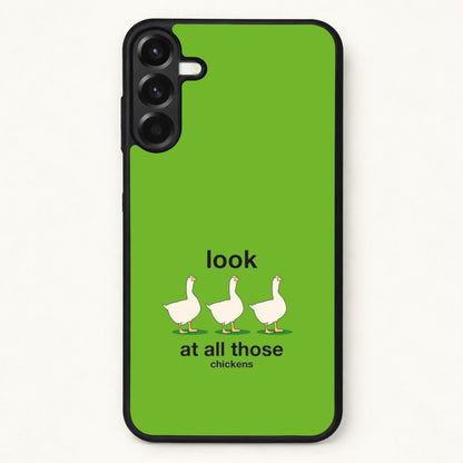 Look At All Those Chickens - Memes Phone Case for Galaxy A37