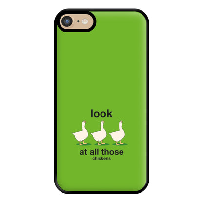 Look At All Those Chickens - Memes Phone Case for iPhone 6 / 7 / 8 / SE