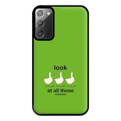 Look At All Those Chickens - Memes Phone Case for Galaxy Note 20 Ultra