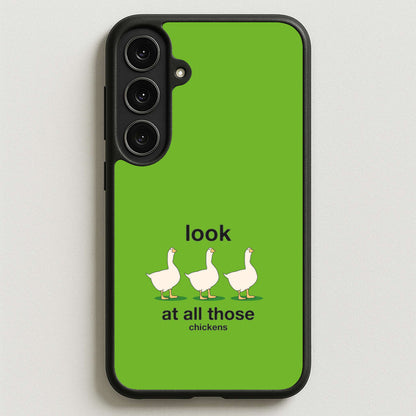 Look At All Those Chickens - Memes Phone Case for Galaxy S25FE